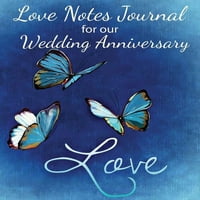 Loves Notes Journal за нашата годишнина от сватбата: Списание за годишнина от сватбата