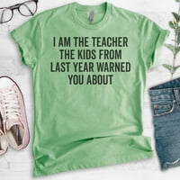 Аз съм учителят децата от миналата година предупредиха за ризата, мъжката риза за жени, риза за учители, Хедър Apple Green, X-Small