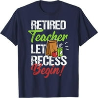 Риза за учител по пенсиониране на дърво - пенсиониран учител нека вдлъбнатината да започне тениска
