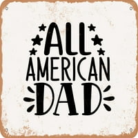 Метален знак-всички Американски татко-Реколта ръждясал вид
