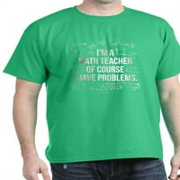 Тениска С Проблеми На Учителя По Математика - Памучна Тениска