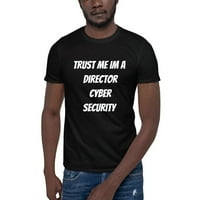 Повярвайте ми, че съм директор за киберсигурност с къс ръкав тениска от неопределени подаръци