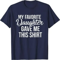 Моето желание за желание ми даде тази риза смешна татко тениска