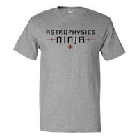 Астрофизика нинджа тениска забавен подарък за тройник