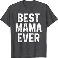 Най-добрата мама някога винтидж тениска за Деня на майката за майки