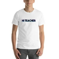Tri Color Hi учител с къс ръкав памучна тениска от неопределени подаръци