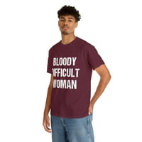 Кървава трудна жена униза графична тениска