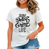 Забавете ризата за забавяне и се насладете на живота, за да си напомняте за смисъла на живота подарък на живота тениска бяла x-голяма