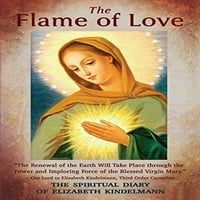 Предварително собственост на пламъка на любовта: Духовният дневник на Елизабет Кинделман, меки корици Елизабет Киндълман, Елизабет Кинделман